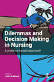 Book cover of: Dilemmas and Decision Making in Nursing. By: Julia Hubbard