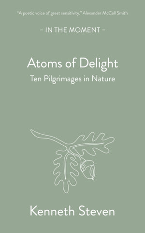 Atoms of Delight, Ten pilgrimages in nature