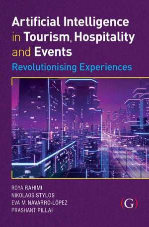 Artificial Intelligence in Tourism, Hospitality and Events: Revolutionising Experiences