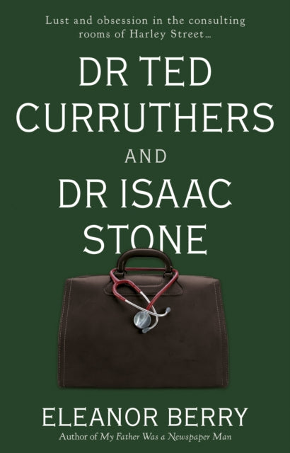 Book cover of: Dr Ted Curruthers and Dr Isaac Stone. By: Eleanor Berry