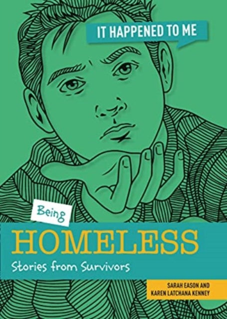 Being Homeless, Stories from Survivors 9781915153067 Sarah Eason