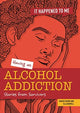 Having an Alcohol Addiction, Stories from Survivors 9781915153104 Ella Newell
