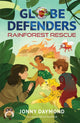 Book cover of: Globe Defenders: Rainforest Rescue. By: Jonny Daymond