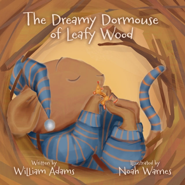 Book cover of: THE DREAMY DORMOUSE OF LEAFY WOOD
