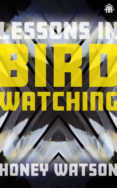 Book cover of: Lessons in Birdwatching. By: Honey Watson