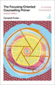 Book cover of: Focusing-Oriented Counselling Primer (second edition). By: Campbell Purton