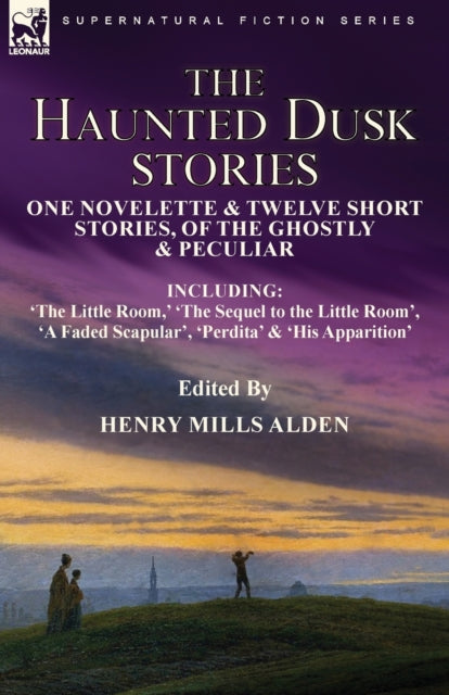 Book cover of: Haunted Dusk Stories. By: Henry Mills Alden