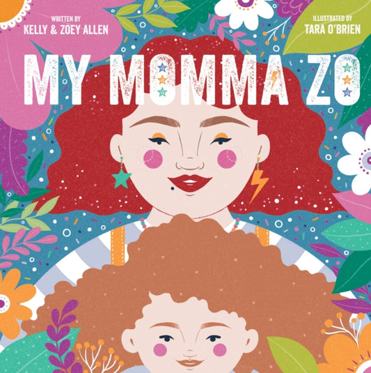 Book cover of: My Momma Zo. By: Kelly Allen