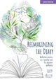 Book cover of: Reimagining the Diary: Reflective practice as a positive tool for educator wellbeing. By: Lucy Kelly