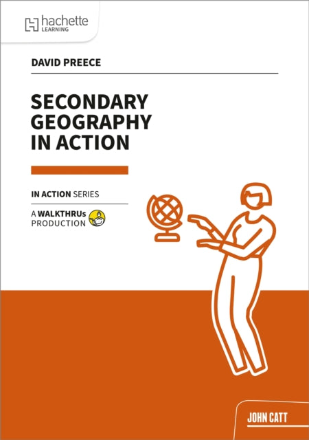Secondary Geography in Action 9781915261878 David Preece