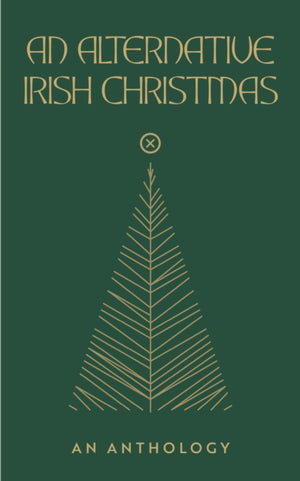 Alternative Irish Christmas, Stories & Essays
