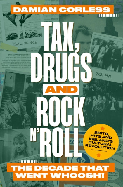 Book cover of: Tax, Drugs and Rock 'n' Roll. By: Damian Corless