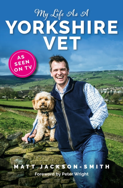 Book cover of: My Life As A Yorkshire Vet