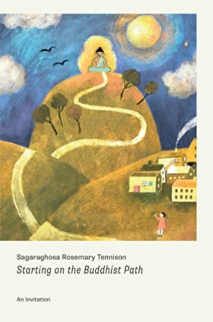 Book cover of: Starting on the Buddhist Path. By: Sagaraghosa