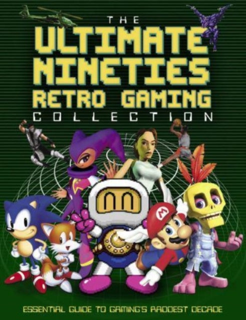 Book cover of: Ultimate Nineties Retro Gaming Collection. By: Darren Jones