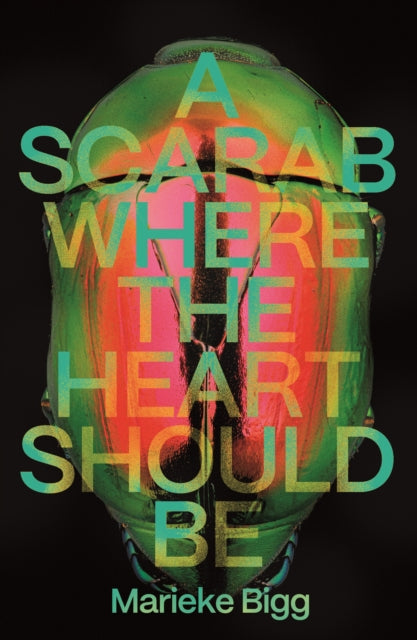 Scarab Where the Heart Should Be 9781915368614 Marieke Bigg