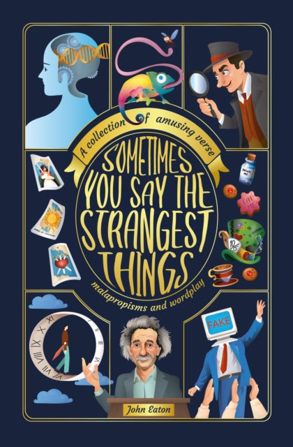 Sometimes You Say the Strangest Things