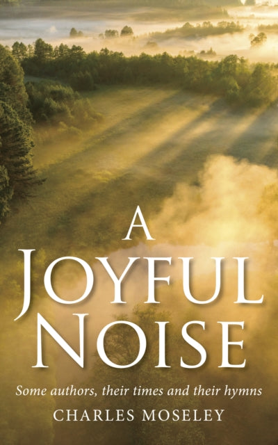 Book cover of: Joyful Noise. By: Charles Moseley