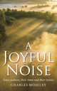 Book cover of: Joyful Noise. By: Charles Moseley