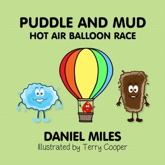 Book cover of: Puddle and Mud Hot Air Balloon Race. By: Daniel Miles