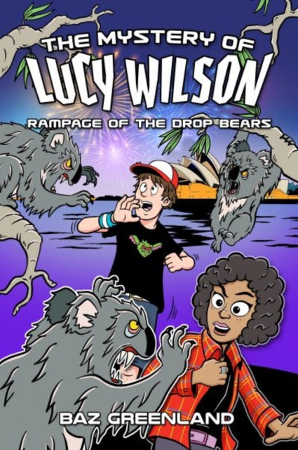 Book cover of: Mystery of Lucy Wilson: Rampage of the Drop Bears. By: Baz Greenland