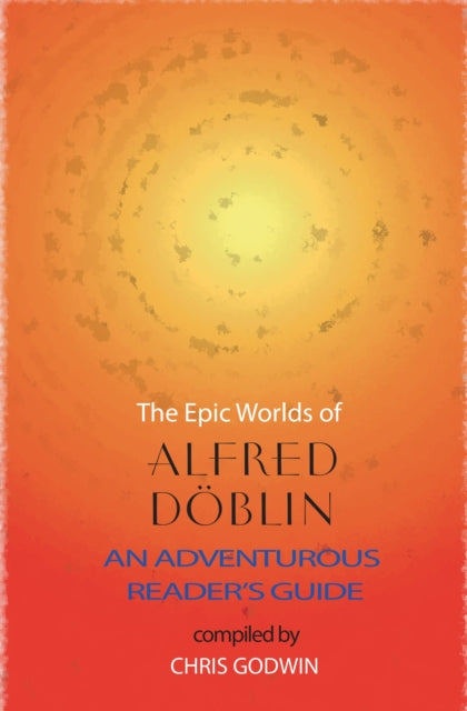 Book cover of: The Epic Worlds of Alfred Doblin. By: Alfred Doblin