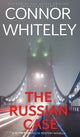 Book cover of: Russian Case. By: Connor Whiteley