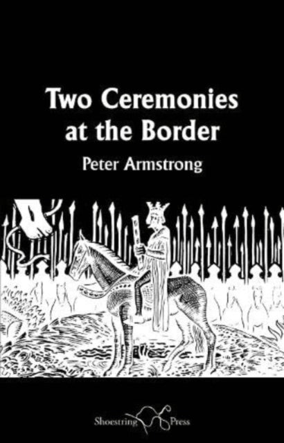 Book cover of: Two Ceremonies at the Border. By: Peter ARMSTRONG