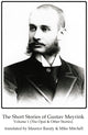 Book cover of: Short Stories of Gustav Meyrink Volume 1. By: Gustav MEYRINK