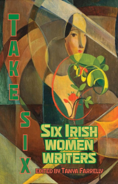 Book cover of: Take Six; Six Irish Women Writers