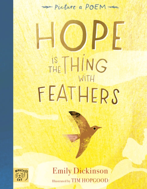 Book cover of: Hope is the Thing with Feathers. By: Emily Dickinson