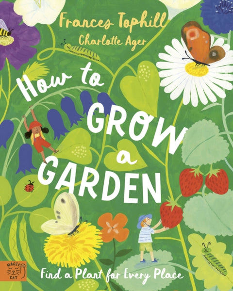 How to Grow a Garden, Find a Plant for Every Place