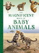 Book cover of: Magnificent Book of Baby Animals. By: Barbara Taylor