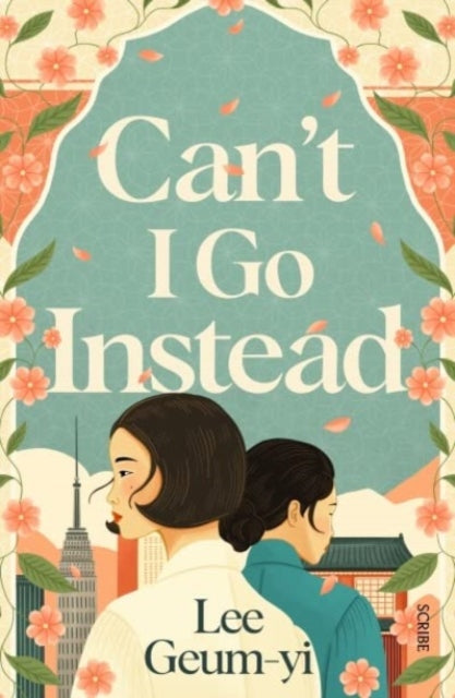 Book cover of: Can’t I Go Instead. By: Lee Geum-yi