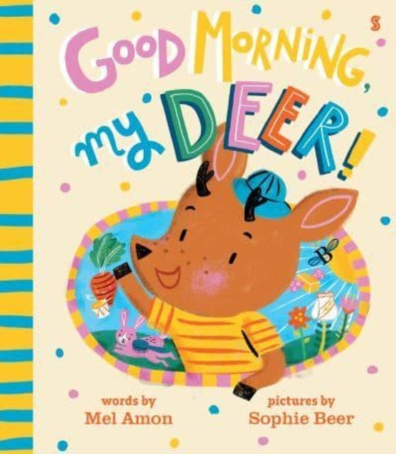 Book cover of: Good Morning, My Deer!. By: Melanie Amon