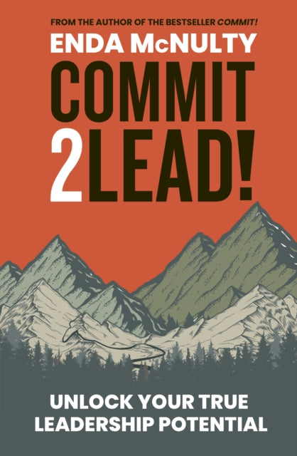 Book cover of: Commit 2 Lead!. By: MCNULTY