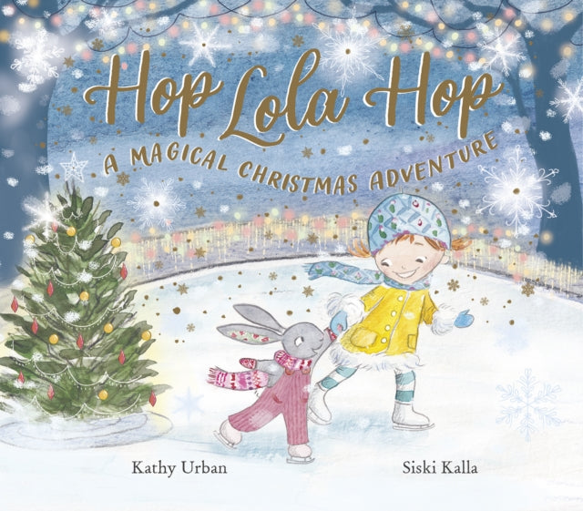 Hop Lola Hop: A Magical Christmas Adventure 9781915641090 Kathy Urban