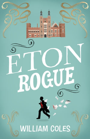 Eton Rogue, 'A delicious tale in which class, politics, and a toxic press all jostle for our horrified attention' The Wall Street Journal