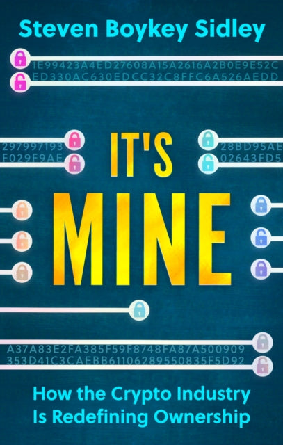 Book cover of: It's Mine. By: Steven Boykey Sidley