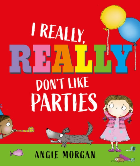 Book cover of: I Really, Really Don't Like Parties