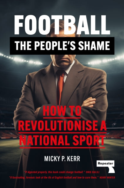 Book cover of: Football, the People's Shame. By: Micky Kerr