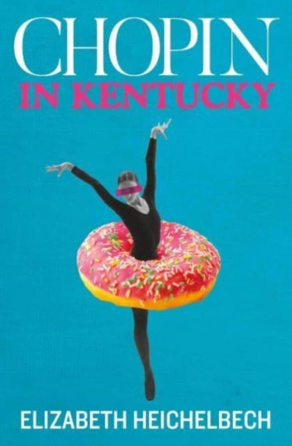 Book cover of: Chopin in Kentucky. By: HEICHELBECH