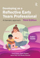 Book cover of: Developing as a Reflective Early Years Professional