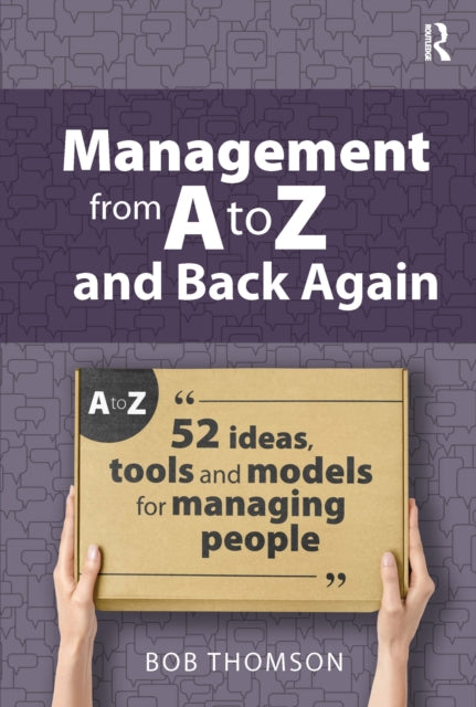 Book cover of: Management from A to Z and back again. By: Bob Thomson