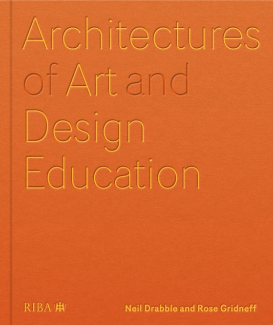 Book cover of: Architectures of Art and Design Education