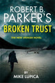 Book cover of: Robert B. Parker's Broken Trust [Spenser #51]. By: Mike Lupica