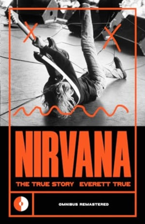 Nirvana, The True Story