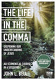 Book cover of: Life in the Comma: Deepening Our Understanding of Jesus. By: John L. Bell - undifferentiated