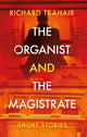Book cover of: Organist and the Magistrate. By: Richard Trahair