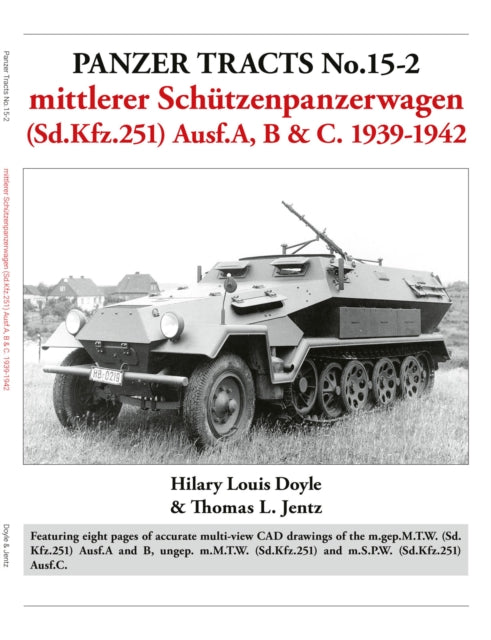 Book cover of: Panzer Tracts No.15-2: mittlerer Schutzenpanzerwagen (Sd.Kfz.251) Ausf.A, B & C. 1939-1942